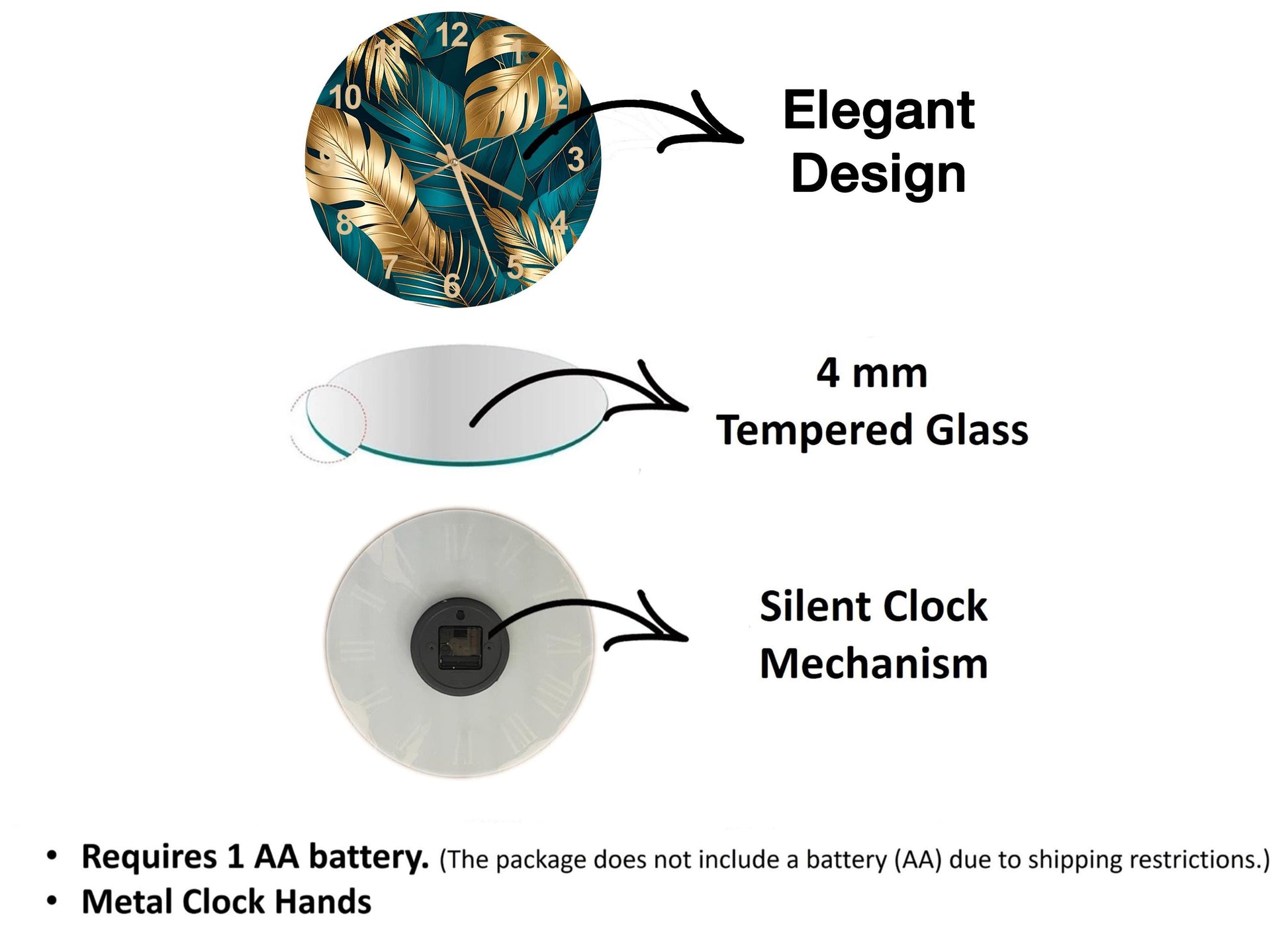 The image is a diagram that illustrates the features of a clock, including its design, size, and mechanism. It shows a 4 mm Tempered Glass clock, a silent clock mechanism, and a metal clock hand. The diagram also includes text that explains the features of the clock, such as the requirement of a 1 AA battery and the absence of a battery (AA) due to shipping restrictions.