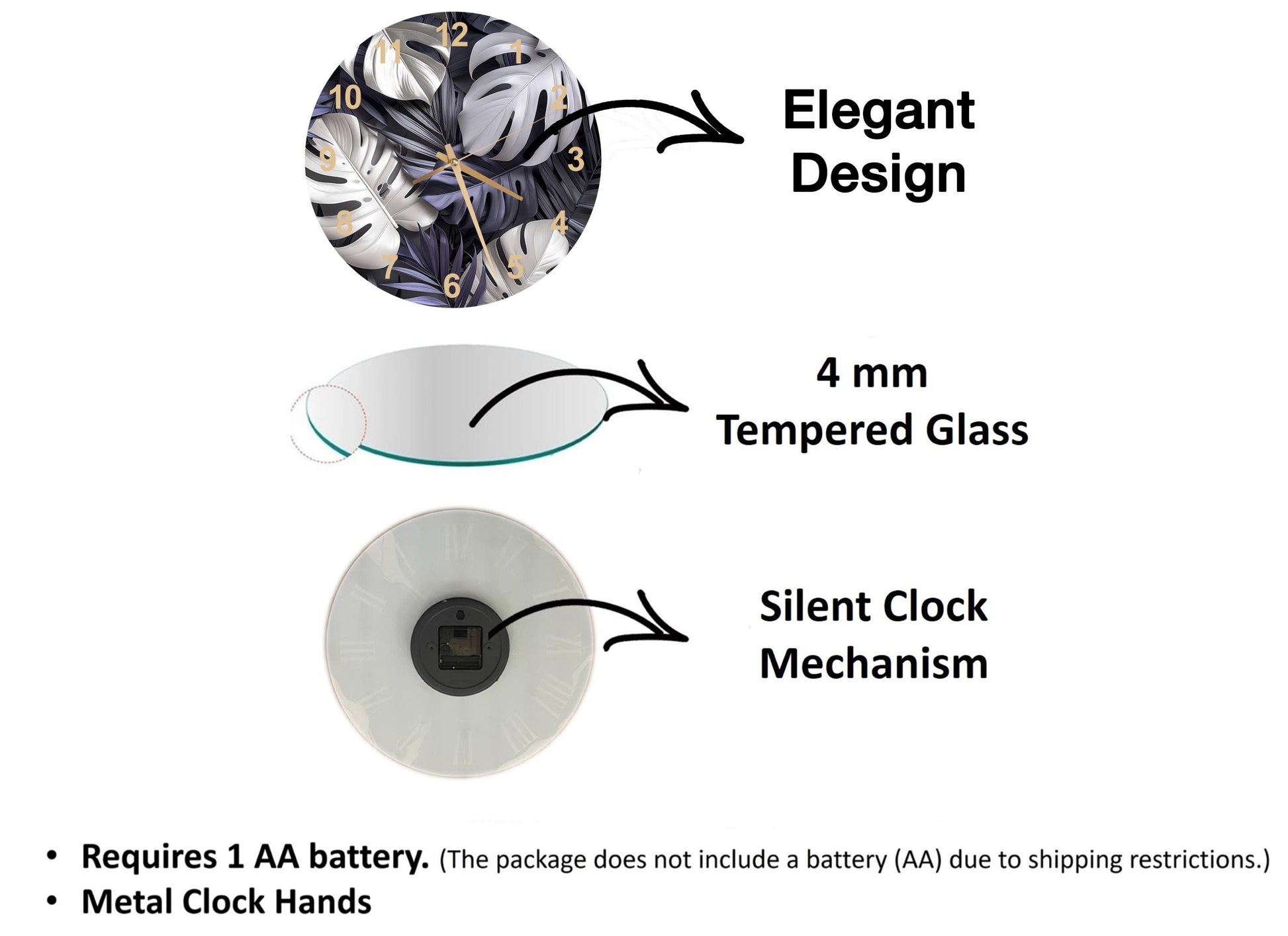 The image is a diagram that illustrates the features of a clock, including its design, materials, and mechanism. It shows a 4 mm Tempered Glass face, a silent clock mechanism, and a metal clock hand. The diagram also includes text that explains the features of the clock, such as the requirement of a 1 AA battery and the absence of a battery (AA) due to shipping restrictions.