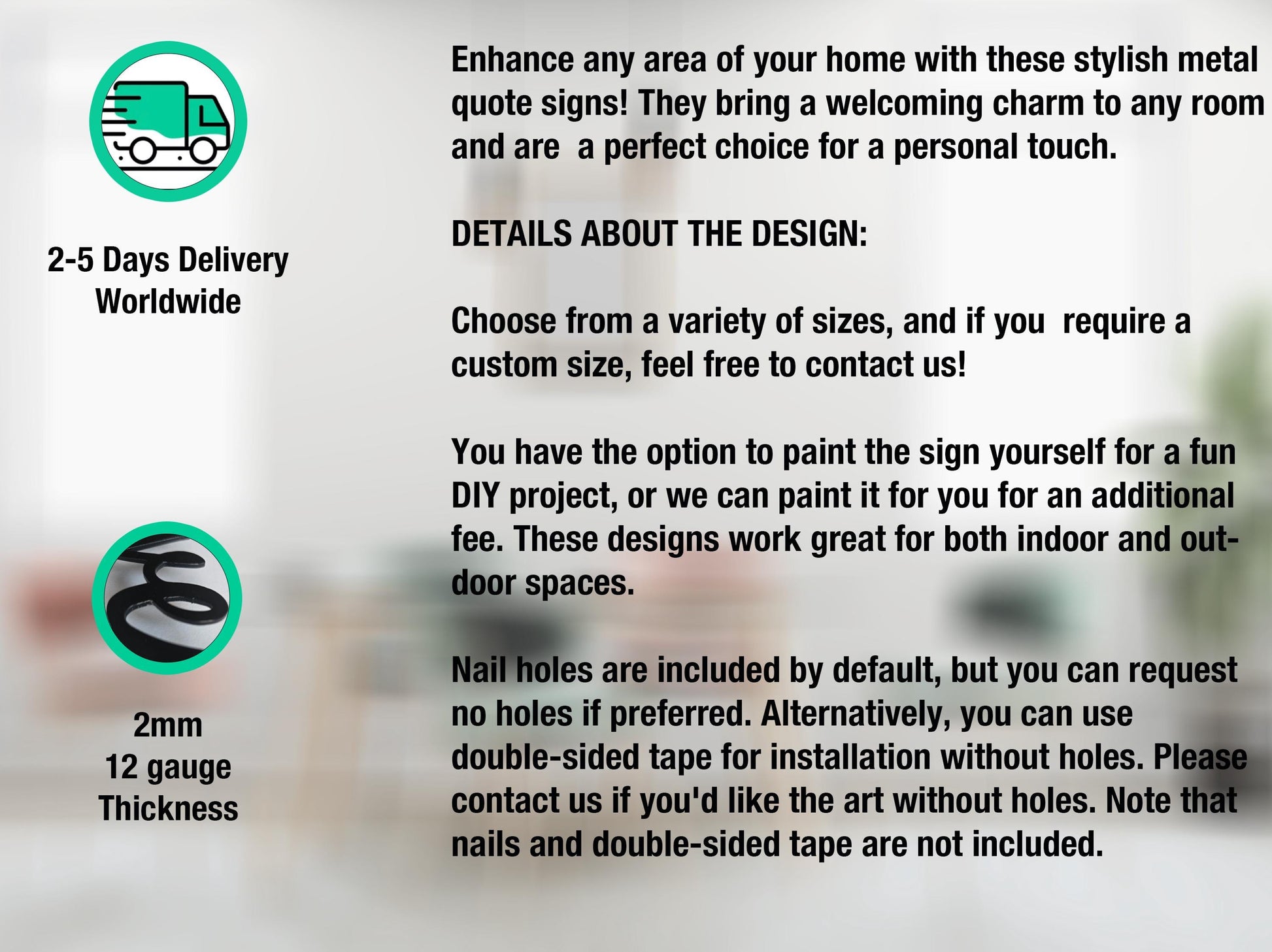 a list of details about a design, including a 2-5 Days Delivery Worldwide quote sign, a DIY project option, and nail hole specifications. The text provides information about the design and its features, but does not include any visual elements or descriptions.
